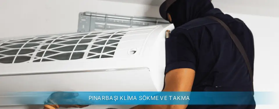 Pınarbaşı İlçemi Altus Klima Sökme ve Takma